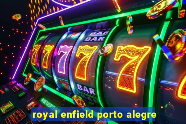 royal enfield porto alegre